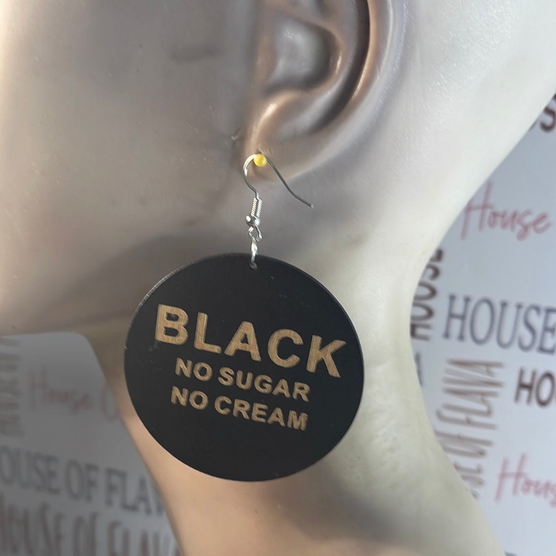 #117 Black No sugar No cream earrings (Wood)